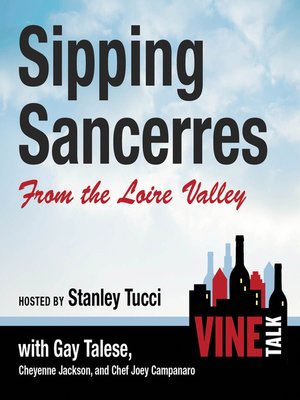 cover image of Sipping Sancerres from the Loire Valley